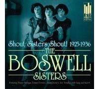 Boswell Sisters - Shout Sisters Shout 1925-1936