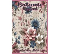 Botanic Word Search: 55 Word search Puzzles about Botanic | 6X9 inches, 110 pages, 495 words | The Perfect, Entertaining & Educational Gift for gardeners and botanists