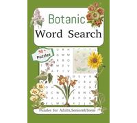 Botanic Word Search Puzzle Book: Relaxing Botanical Word Search Puzzle Book for Adults, Teens and Seniors: Over 50 Nature-Inspired Puzzles to Boost Your Mind and Unwind