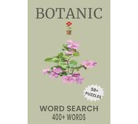 Botanic Word Search Puzzle Book: Word Searches with Easy to Read Print about Botanic, Botanical, Medicinal Herbs and More | 6x9 inches, 110 pages | ... for Vacations, Holidays and Free Times.