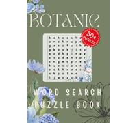 Botanic Word Search Puzzle Book: Word Searches with Easy to read print about Botanic, Plants, Flowers and More | 6x9 inches, 110 pages | 50+ Puzzles ... Gifts for Vacations, Holidays and Relaxation