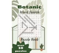Botanic Word Search Puzzle Book: Word Searches with Easy to Read Print about Botanics, Plants, Herbs and More | 6x9 inches, 110 pages | 50+ puzzles ... Gift for Vacations, Holidays and Leisure Times