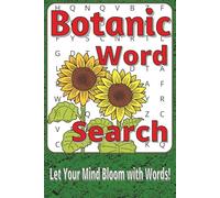 Botanic Word Search Puzzle Book: Word Searches with Easy-to-Read Print about Flowers, Gardens, Greenery and More | 6 x 9 inches, 111 pages | 50+ ... ... From Paddock to Plate Series by Justin Thyme)