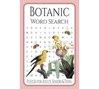 Botanic Word Search Puzzle Book: Word Searches with Easy to Read Print about Flowers, Plants, Gardens and more | 6x9 inches, 110 pages | 50+ puzzles … Gift for Vacations, Holidays and Free Times.