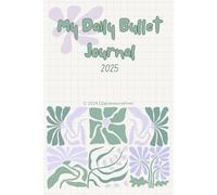 Botanical 2025 Daily Bullet Journal/Diary, mood tracker, Monthly budgeting, manifestations, Star Signs and more: Includes Gratitude and self esteem boosting worksheets