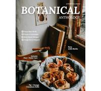 Botanical Anthology: Autumn 2023 (Botanical Anthology: Seasonal, Plant Centered Quarterly Magazine)