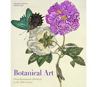 Botanical Art: From Renaissance Herbaria to the 19th Century