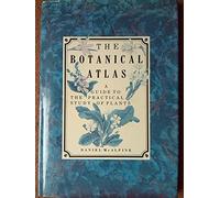 Botanical Atlas, The: A Guide to the Practical Study of Plants