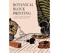 Botanical Block Printing: The new craft and design book for simple modern block and linocut prints, perfect for 2025 pattern art carving projects
