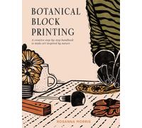 Botanical Block Printing: The new craft and design book for simple modern block and linocut prints, perfect for 2025 pattern art carving projects