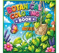 Botanical Coloring Book for Kids: 30 Bold & Easy Plant & Botanical Designs for Kids Ages 7-12