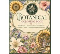 Botanical Coloring Book: Relax • Unwind • Color • Bloom