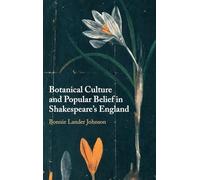 Botanical Culture and Popular Belief in Shakespeare's England