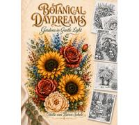 Botanical Daydreams: Gardens in Gentle Light