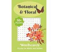 Botanical & Floral Word Search: Word searches with easy to read Print about Nature, Gardening, Plants |50+ puzzles for adults and seniors| Higher ... for holidays, vacation and free time