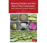 Botanical Gardens and Their Role in Plant Conservation : Asian Botanical Gardens, Volume 2