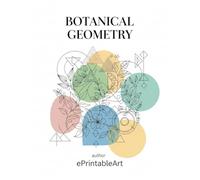 Botanical Geometry Gardens Coloring Book: 50 Complex Geometric Patterns Adult Coloring Book for Stress Relief and Mindfulness | Intricate Geometric ... | Perfect A4 Size Pages for Relaxation