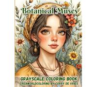 Botanical Muses: A Curated Coloring Collection of Floral Portraits, Elegance & Timeless Beauty