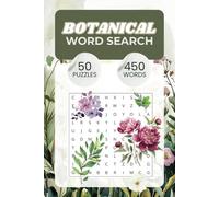 Botanical Plants & Flowers Word Search Puzzle Book: Word Searches with Easy To Read Print about plants and flowers, foliage, greenery, leaves, plant ... Gifts for vacations, holidays & free times.