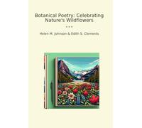 Botanical Poetry: Celebrating Nature's Wildflowers (Classic Books)