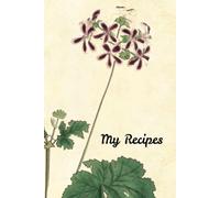 Botanical Print Recipe Book - Species Pelargonium/Geranium Recipe Book - 100 recipe pages