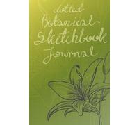 Botanical Sketchbook Journal - Forest Edition: 5.5" x 8.5" Dot Grid Pages for Structured Sketching & Creative Layouts (Botanical Art Collection)
