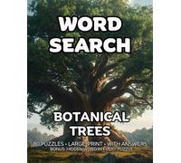 Botanical Trees Word Search: 80 Tree Species, Botanical & Nature-Themed Large-Print Puzzles For Adults - 1,600+ Words to Find - Includes Answer Keys & Bonus Quiz Word (GridQuest)