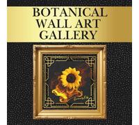 Botanical Wall Art Gallery: 40 High-Quality Prints to Cut Out and Frame. Illustrations for Modern Home Decor, Office, or Living Room.