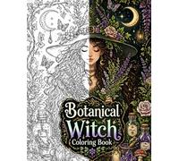 Botanical Witch Coloring Book: 60 Simple & Relaxing Pages of Green Witch Magic, Herbs & Woodland Spells