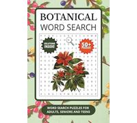 Botanical Word Search: 50+ Puzzles about Botany, Flowers, Nature, Trees and More | Word Search for Nature and Gardening Enthusiasts | Gifts for Botanists, Gardeners and Nature Lovers