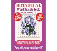 BOTANICAL WORD SEARCH BOOK FOR ADULTS: 50+ Easy-to-Read Puzzles in a Word Find Book About Botanic Plant Species, Exotics & Flowers Trivia Facts | 6×9 ... (LIFE & LEISURE WORD SEARCH SERIES)