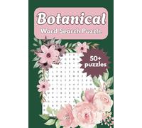 Botanical Word Search Puzzle Book: Relaxing Nature-Themed Puzzles with Flowers, Plants, and Garden Vocabulary | 50+ Easy to Read Word Search Games for Mindful Fun and Brain Exercise
