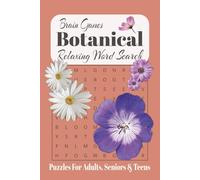 Botanical Word Search Puzzle Book: Word Searches With Easy To Read Print about Botanicals, Flowers, Gardens, Plants And More / 6x9 inches, 110 pages / ... Vacation, Holidays, Relaxation And Free Time