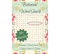 Botanical Word Search Puzzle Book: Word searches with Easy-to-Read Print about Botany, Flowers, Gardening and more | 6x9 inches, 110 pages | 50+ Puzzles … Gifts, Vacations, Holidays and Relaxation