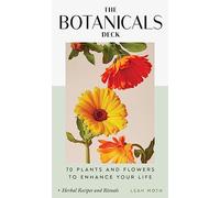 Botanicals Deck: 70 Plants and Flowers to Enhance Your Life