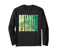 Botanist Flowers Botanics Plants Gardening Botanist Long Sleeve T-Shirt