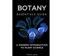 Botany Essentials Guide: A Modern Introduction to Plant Science (Essentials Guides)