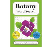 Botany Word Search Puzzle Book: Word Searches with Easy to Read Print about Botany, Plants, Gardens and More | 6x9 inches, 110 pages | 50+ Puzzles ... ... Vacations, Anxiety Relief and Leisure Times