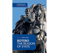 Botero: The Reason of State (Cambridge Texts in the History of Political Thought)