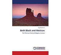 Both Black and Mexican: The Thornton Family of Nogales, Arizona
