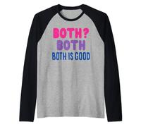 Both Both Both Is Good Bi Pride Funny Bisexual Raglan Baseball Tee
