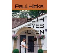 BOTH EYES OPEN: How to Fight the HOA System and Win (Book 1)