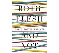 Both Flesh And Not
