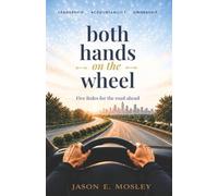 both hands on the wheel: Five Rules for the Road Ahead