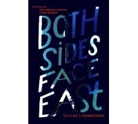 Both Sides Face East. Volume 1 : Durable Words