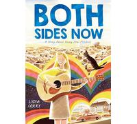Both Sides Now: A Story About Young Joni Mitchell (Inspiring Women Artists, 2)