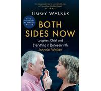 Both Sides Now : Laughter, Grief and Everything in Between with Johnnie Walker