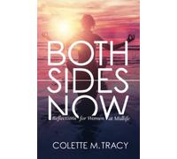 Both Sides Now: Reflections for Women at Midlife