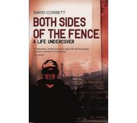 Both Sides Of The Fence: A Life Undercover