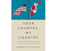 Your Country, My Country: A Unified History of . Bothwell<|